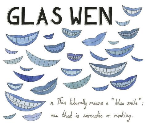 Glas wen | Welsh Untranslatable Words, Book Deal, Foreign Words, Lost In Translation, Word Pictures, Unique Words, Words To Describe, Wonderful Words, The Words