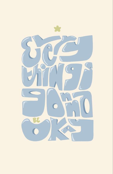 Everything’s gonna be okay hand drawn typography Hand Lettering Poster, Handwritten Typography Poster, Compost Poster, Hand Drawn Typography Poster, Hand Drawn Type Poster, Hand Written Typography, Font Examples Hand Drawn, Gonna Be Okay, Hand Drawn Typeface