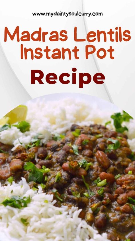 Madras Lentils Instant Pot Recipe - My Dainty Soul Curry Lentils Instant Pot, Adzuki Beans, Instant Pot Recipe, Delicious Dinner, Healthy Digestion, Curries, Pumpkin Spice Latte, Pressure Cooking, Vegetarian Dishes