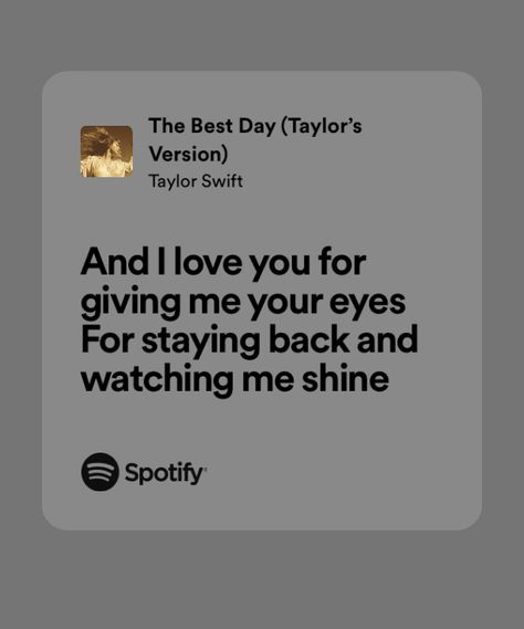 The Best Day Taylor Swift Lyrics, The Best Day Taylor Swift, I Love You In Taylor Swift Lyrics, Relatable Lyrics, Favorite Albums, Taylor S, Taylor Swift Lyrics, The Best Day, Best Mother