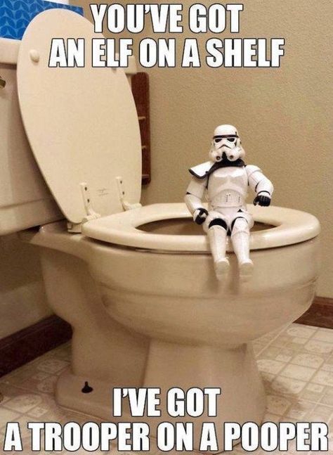 I've got a trooper on a pooper Star Wars Meme, Elf On A Shelf, Storm Trooper, Star Wars Humor, Star Wars Memes, Chewbacca, Laughing So Hard, A Shelf, Bones Funny