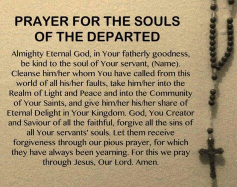 Prayer for the Souls of the Departed Prayer For Deceased, Purgatory Prayer, Holy Souls In Purgatory, Souls In Purgatory, Novena Prayers, Everyday Prayers, Angel Prayers, Spiritual Prayers, Special Prayers