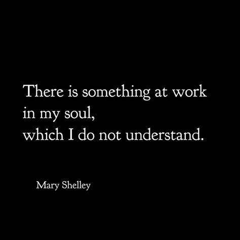 Quotes From Frankenstein, Mary Shelley Tattoo, Quotes Frankenstein, Lisa Frankenstein Aesthetic, Mary Shelley Quotes, Frankenstein Quotes, Mary Shelly, Frankenstein By Mary Shelley, Frankenstein Book