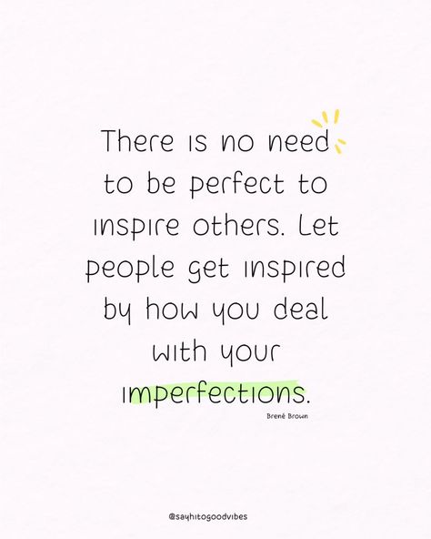 Perfection isn't what inspires others—it's how you embrace and navigate your imperfections that truly resonates. 🌟❤️ 📘 Quote from "The Gifts of Imperfection" by Brené Brown. #SelfAcceptance #EmbraceYourFlaws #SelfLove #PersonalGrowth #Inspiration #Motivation #Authenticity #PositiveThinking #SelfCare #Confidence #Empowerment Accepting Imperfection Quotes, Be The Example Quotes, Imperfections Quotes, Accepting Imperfection, Imperfect Quotes, Perfectly Imperfect Quote, Inspire Others Quotes, The Gifts Of Imperfection, Gifts Of Imperfection