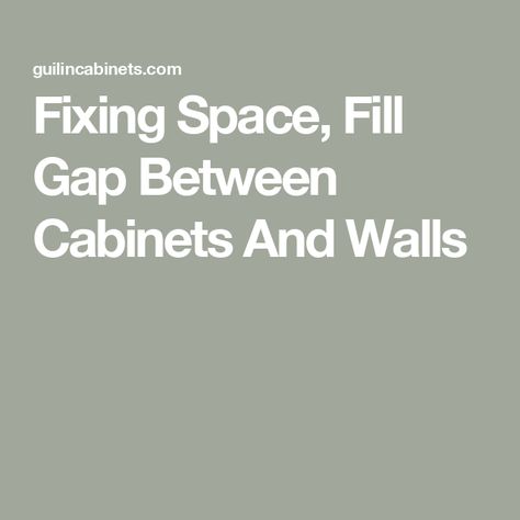 Fixing Space, Fill Gap Between Cabinets And Walls Top Of Cabinets, Kitchen Wall Cabinets, Cabinet Space, Bathroom Vanity Tops, Vanity Top, Wall Cabinet, No Matter How, Storage Solutions, Gap