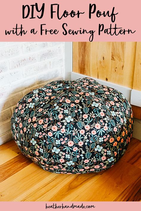 DIY Floor Pouf with Free Sewing Pattern • Heather Handmade Free Floor Pillow Pattern, Ottoman Sewing Pattern, Pouffe Sewing Pattern, Tuffet Pattern Free, Floor Cushion Sewing Pattern, Diy Pouf Seat, Free Sewing Patterns For Beginners Clothes, Bean Bag Chair Sewing Pattern, Diy Poofs