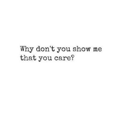 Why You Don't Love Me, You Call Me Crazy Quotes, Wish You Cared About Me, I Wish You Would Talk To Me Quotes, Why Just Why, I Wish You Cared As Much As I Do Quotes, Did You Check On Me, Would You Care If I Was Gone, Do You Even Care About Me