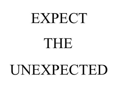 Be prepared.  Plan ahead.  Ask the tough questions you are afraid to ask.  What else am I mot feeling, hearing and seeing that I need to be aware of? Expect The Unexpected, Holistic Health Coach, Quotation Marks, If Rudyard Kipling, Coach Me, Lingerie Shop, Maya Angelou, The Unexpected, Great Quotes