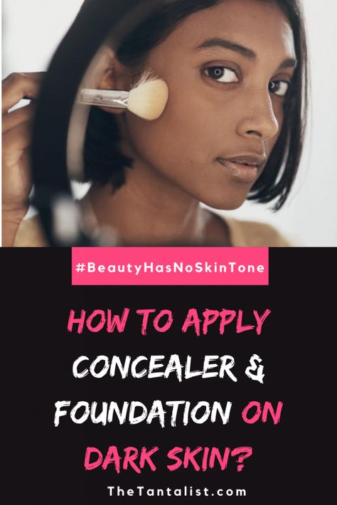 How to Apply Concealer and Foundation on Dark Skin? - The TantaList Orange Colour Corrector, Orange Color Corrector, Concealer And Foundation, Apply Concealer, Skin Marks, Foundation Tips, Mattifying Primer, Eyeliner For Beginners, Skin Undertones