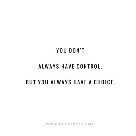 You Always Have a Choice {even when it doesn't feel like it} — the Better Mom It's A Choice Quotes, You Have A Choice Quotes, His Mom Doesn't Like Me Quotes, Its Your Choice Quotes, We Always Have A Choice Quotes, Expression Quotes Feelings, Everything Is A Choice Quote, Life Is A Choice Quotes, Right Choice Quotes