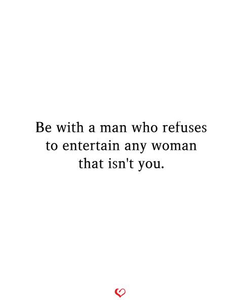 A Man Who Doesn't Spend Time With His Family, No Women Wants A Man Who, Other Women Want Your Man, Men Seeking Attention Quotes, Other Woman Quotes, Men Who Cheat, Cheeky Quotes, I Love You Means, Dont Love Me