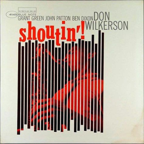 Don Wilkerson | Shoutin' (1963) | Blue Note 4145 | Cover design by Reid Miles Blue Note Jazz, Francis Wolff, Record Jacket, Milton Glaser, Jazz Poster, Lp Cover, Album Cover Design, Cd Cover, Album Cover Art