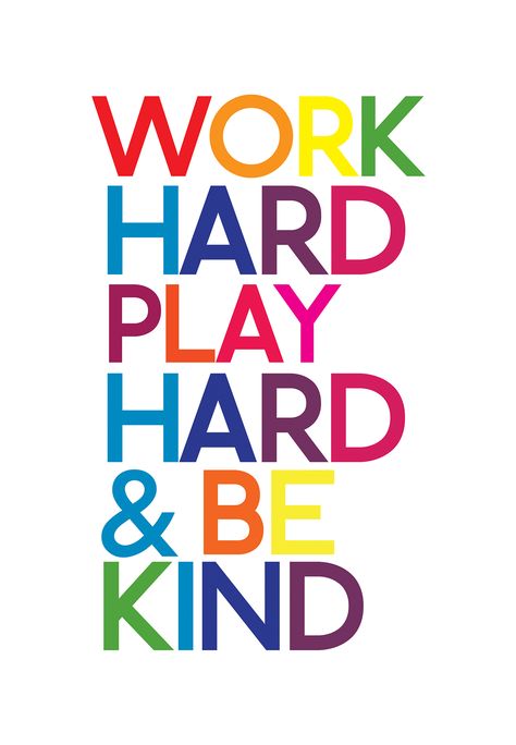 Work Hard Play Hard Posters on Behance Play Hard Quotes, Unusual Wall Art, Family Motto, Hard Quotes, Poster Series, Work Hard Play Hard, Inspirational Prints, Oliver Bonas, Study Hard