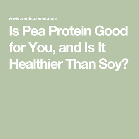 Is Pea Protein Good for You, and Is It Healthier Than Soy? Protein Burger, Pure Protein, Health Living, Soy Products, Higher Dose, Animal Protein, Protein Supplements, Pea Protein, Isolate Protein