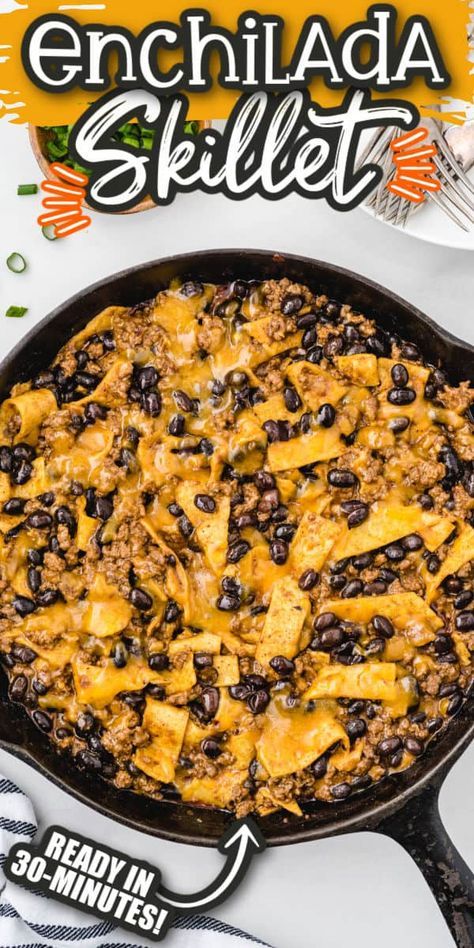 Ground Beef And Black Beans, Black Bean Enchilada Skillet, Tortilla Skillet, Pan Enchiladas, Enchiladas Skillet, Mexican Dinners, Tortilla Shells, Mexican Meals, Black Bean Recipes