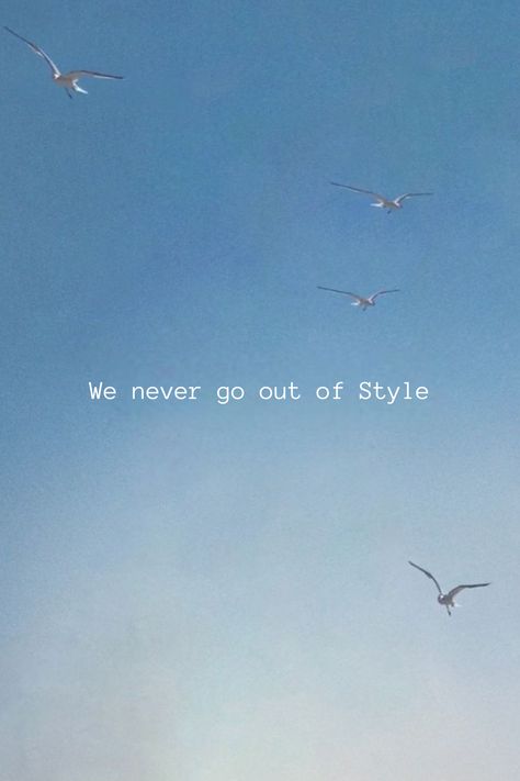 Style 1989 Taylor Swift Aesthetic Wallpaper Style Wallpaper Taylor Swift, Blue Taylor Swift Quotes, We Never Go Out Of Style Taylor Swift, Blue Aesthetic Taylor Swift Lyrics, 1989 Taylor Swift Aesthetic Wallpaper Lyrics, 1989 Taylor Swift Quotes, Blue Taylor Swift Aesthetic, 1989 Wallpaper Aesthetic, 1989 Taylor Swift Aesthetic Wallpaper