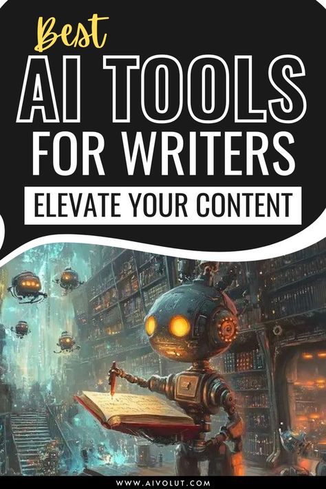 Graphic featuring the title 'Best AI Tools for Writers – Elevate Your Content,' with an illustration of a robot holding a pen over an open book in a futuristic library setting, symbolizing advanced AI tools aiding writers. Apps For Writing, Artificial Inteligent, Apps For Writers, Writing Software, Digital Writing, Script Writing, Type Of Writing, Assessment Tools, Spark Creativity