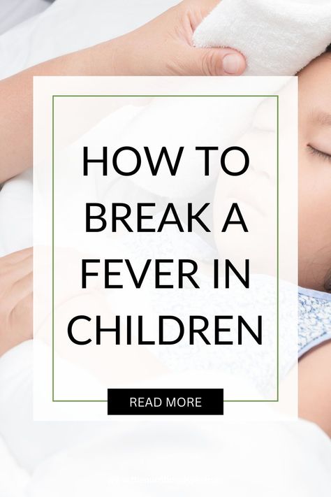 Discover expert-approved methods on how to break a fever in children. Trust these natural fever-reducing methods. to provide safe and reliable solutions, helping your little one feel better in no time. Learn more now! Break Fever Kids Naturally, How To Break A Fever In Children, Natural Fever Reducer For Kids, Fever Reducer For Kids, Natural Fever Reducer, Break A Fever, Fever In Children, Toddler Feelings, Fever Symptoms