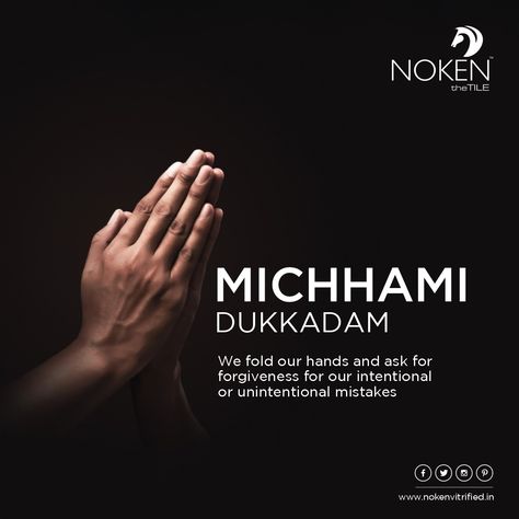 We fold our hands and ask for forgiveness for our intentional or unintentional mistakes Micchami Dukkadam..! #Noken #Tiles #NokenTiles #Ceramic #Brand #FloorTiles #DoubleCharge #ceramictiles #HomeDecor #CeramicTile #Micchami #Dukkadam #MicchamiDukkadam Micchami Dukkadam Images Hd, Michhami Dukkadam Creative Post, Michhami Dukdam, Micchami Dukkadam Quotes, Michami Dukkadam Images, Micchami Dukdam, Micchami Dukkadam Wishes, Michammi Dukkadam, Michhami Dukkadam Creative