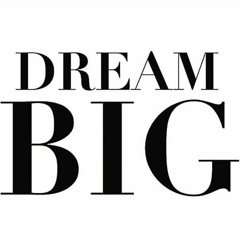 Dream Big, you'll get big. #letsgo 2025 Text Design, Dream Big Aesthetic, Tattoo Word Fonts, 2024 Affirmations, Constantly Hungry, Work Vision Board, Energy Vibes, Dream Big Quotes, Vision Board Party