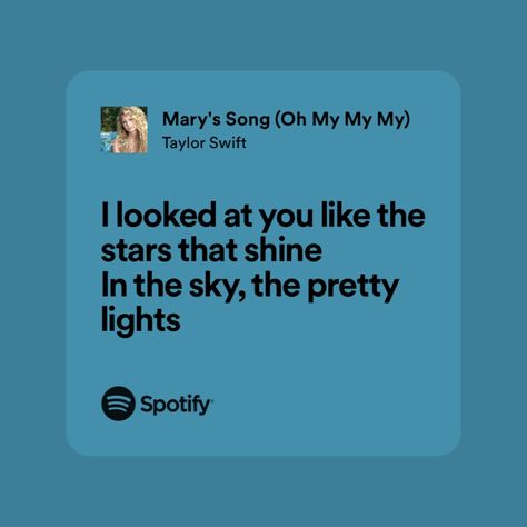 Taylor Swift Album Lyrics, Debut Taylor Swift Quotes, Taylor Swift Our Song Lyrics, Debut Lyrics Taylor Swift, Taylor Swift Debut Quotes, Taylor Swift Debut Lyrics, Mary's Song Taylor Swift Aesthetic, Taylor Swift Lyrics Debut, Taylor Swift Debut Album Lyrics