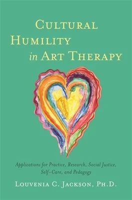 Cultural Humility in Art Therapy: Applications for Practice, Research, Social Justice, Self-Care, and Pedagogy Therapy Books, Cultural Competence, Therapy Practice, Art Therapist, Society Social, Expressive Art, New Perspective, Art Therapy, Social Justice