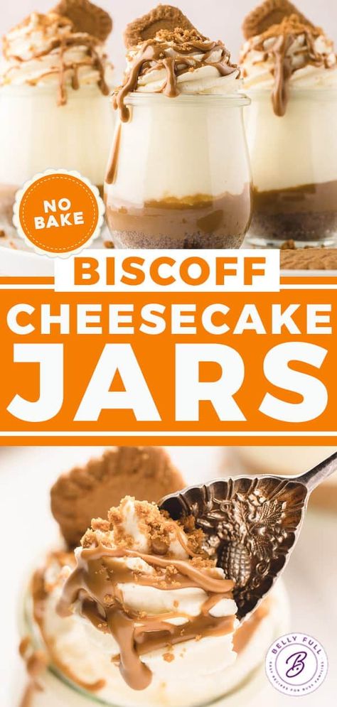 Biscoff Cheesecake Jars {No-Bake} - Belly Full Cheesecake Jars No Bake, Mason Jar Cheesecake No Bake, Biscoff Cheesecake Mini, No Bake Jar Desserts, Mason Jar Cheesecake, Mason Jar Desserts Recipes, Jar Cakes, Cheesecake Jars, Mason Jar Cakes