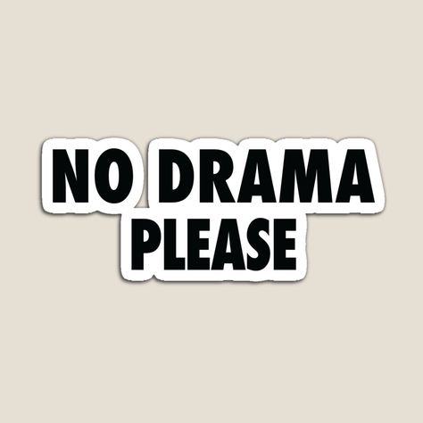 No Drama Vision Board, No Drama Please, Weird Stickers, Iphone Wallpaper Images, Journal Writing Prompts, No Drama, Wallpaper Images, School Life, Journal Writing