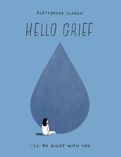 Hello Grief: I'll Be Right with You a book by Alessandra Olanow Canva Book Covers, Getting Over You Book Cover, Loss Of Memory Illustration, You Will Feel Whole Again Book, Ya Book Cover Illustration, Condolence Book Design, Alessandra Olanow, Pocket Diary, 2024 Books