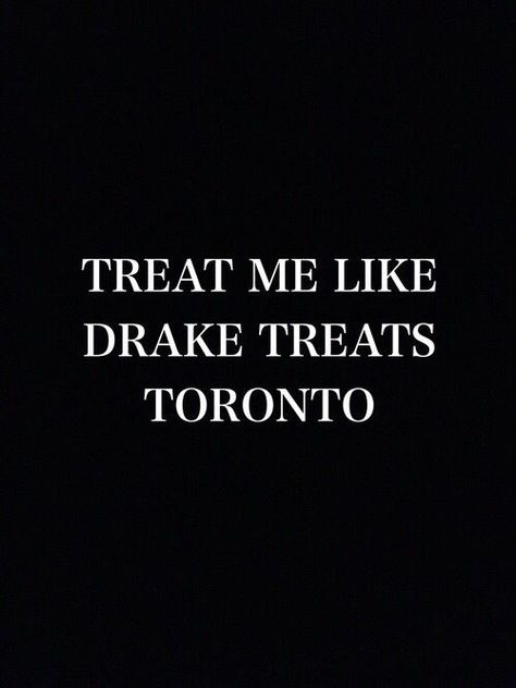 Drake Wouldnt Treat Me Like This, Drake Lockscreen, Champagne Papi, Drake Photos, Drizzy Drake, Drake Drizzy, Drake Quotes, Aubrey Drake, Doing Me Quotes