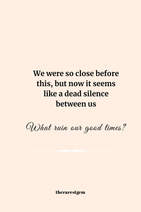 What ruin our good times? We drifted apart bit no one seems to know what the reasons were. #friendshipquotes #deepquotes #beautiful #words Drifted Friendship Quotes, Come On A Few Kisses Wont Ruin Our Friendship, We Drifted Apart, Friendship Falling Out, Friendship Drifting Apart, Drifting Friendship Quotes, Drifting Apart From Your Best Friend, Drifting Apart From Boyfriend, I Ruin Every Good Thing