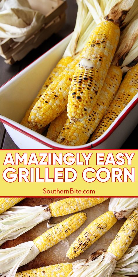 Amazingly Easy Grilled Corn How To Roast Corn On The Grill, Corn On The Cob On The Grill, Best Grill Recipes, Picnic Potluck, Grilled Corn On The Cob, Plate Recipes, Southern Plate, Camp Food, Smoked Food