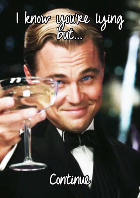 That face you make when you know they are lying right to your face...cheers to you and all your lies Stop Lying Reaction Pic, Lying Straight To My Face Quotes, Lie To My Face Quotes, Once You Lie To Me Quotes, Wrinkles Quotes, Lie To Me Quotes, Boring Pics, Lies Meme, Why Lie