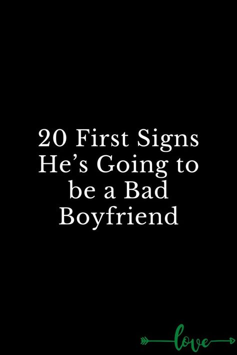 20 First Signs He’s Going to be a Bad Boyfriend Bad Boyfriend Quotes, Narcisstic Quotes, Treat Your Girl Right, Boyfriend Quotes Relationships, Losing Interest, Bad Boyfriend, Healing Journaling, First Boyfriend, New Boyfriend