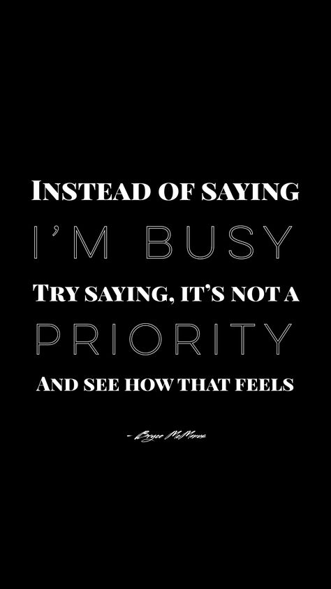 When I’m busy becomes a simple cop out, remember what the person is truly saying and never forget your worth!    Insta and snap: @brycemcmanus #quotes #love #hurt #relationship #goals #feelings #emotions #women #men #gay #deep #joy #happy #selfcare #selflove #peace #selfworth #kindness #health #business #relationshipgoals #tips #advice #feelgood #quoteoftheday #quotestoliveby #fashion Busy Man Quotes Relationships, Busy Man Quotes, Man Quotes Relationships, Never Forget Your Worth, Busy Man, Busy Person, Positive Quotes Wallpaper, I'm Busy, Never Forget You