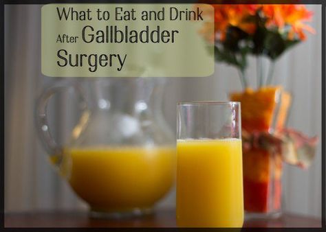 Drink plenty of fruit juice, but avoid pulp, when recovering from a gallbladder operation. Diet After Gallbladder Removal, Post Gallbladder Surgery Diet, Gallbladder Surgery Diet, Gallbladder Removal Diet, After Gallbladder Removal, Gallstone Diet, Gall Bladder Removal, After Gallbladder Surgery, Clear Liquid Diet