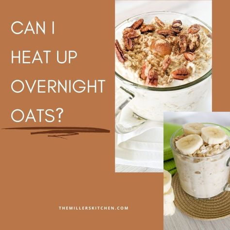 Overnight Oats Heated Up, Can You Heat Up Overnight Oats, Overnight Oats To Heat Up, Breakfast Jars Overnight, Overnight Oats You Can Heat Up, Overnight Oats Warmed Up, Hot Overnight Oats, Overnight Oats Warm, Warm Overnight Oats