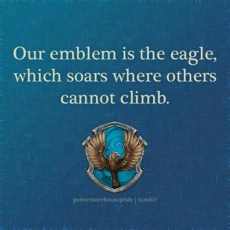 Ravenclaw Motto, Ravenclaw Quotes, Attachment Quotes, Inspirational Mottos, Ravenclaw Pride, Ravenclaw Aesthetic, Harry Potter Background, Ravenclaw House, Hogwarts Aesthetic