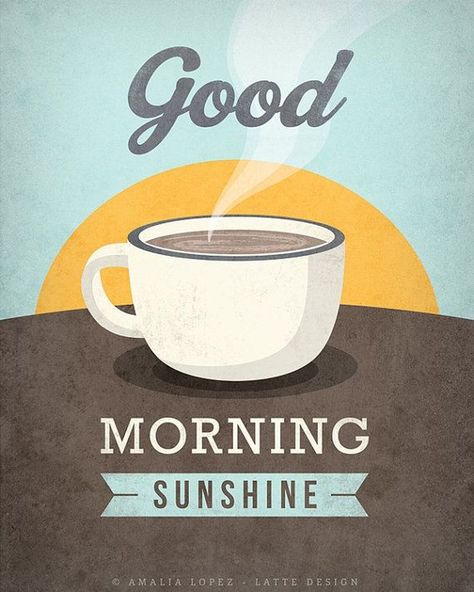 Sunshine And Coffee, Morning Art, Quotes Coffee, Poster Coffee, Sunshine Love, Coffee Poster, Good Morning Sunshine, Coffee Print, Good Morning Coffee