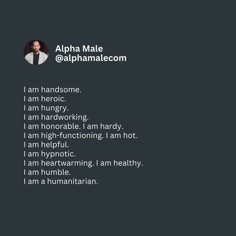 I am alpha male. Are you ready to embrace the alpha within? What qualities do you embody that make you unstoppable? Let’s share our strengths! 🔥 

#alphamale #grindset #sigmamale #AlphaMindset #UnleashYourPotential Alpha Male Quotes, Male Quotes, Alpha Male Traits, Sigma Male, The Alpha, Are You Ready?, Affirmations, Let It Be, Quotes