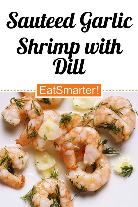 Sauteed Garlic Shrimp with Dill - quick recipe - simple dish - A recipe idea by EAT SMARTER | Onion, Herb, Seafood, Shellfish, Lobster, Scampi #shrimp #recipes Recipes With Dill, Lobster Scampi, Sauteed Garlic Shrimp, Scampi Shrimp, Pan Shrimp, Dill Recipes, Shell Fish, Coarse Salt, Large Shrimp