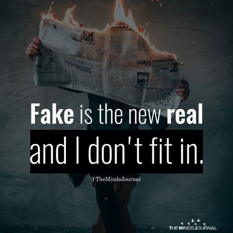 Fake Is The New Real - https://themindsjournal.com/fake-is-the-new-real/ Fake Is The New Real Quotes, Dark Truth, How To Overcome Laziness, Crazy Sister, Funny Tattoos, Speak To Me, Truth Hurts, Personal Quotes, Quotable Quotes