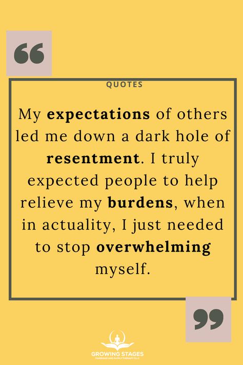 Rise above the resentment. Let go of unrealistic expectations and discover the power of self-reliance. Sometimes, all we need is to stop overwhelming ourselves to find the strength to conquer any burden.#Loss #Grief #Growingstagestherapy #NYtherapist Resentful Quotes, Letting Go Of Resentment Quotes, Resentment Quotes, Unrealistic Expectations, Self Reliance, Break Free, Losing You, Letting Go, Quotes To Live By