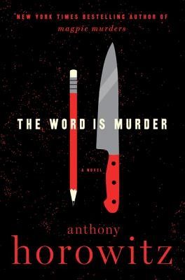 The Word Is Murder a book by Anthony Horowitz Magpie Murders, Anthony Horowitz, Alex Rider, Quiz Names, Midsomer Murders, Spring Morning, Ian Fleming, Police Detective, Ghost Writer