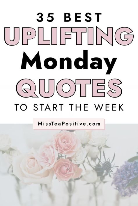 How to beat the Monday blues and start your Monday off right with a smile? Here is a list of 35 motivational Monday quotes to help you start the week with positivity. These include some awesome good morning quotes for inspiration, powerful badass quotes for women and men, great, encouraging & happy sayings to have a good start of the week, its Monday funny quotes and more! It's Monday Good Morning, Encouraging Monday Quotes, Quotes About Monday Motivation, Start Your Week Off Right Quotes, Monday Inspirational Quotes Funny, Motivation Monday Quotes Funny Awesome, Monday Encouragement Quotes, Monday Morning Motivation Positivity, Quote Of The Week Positivity