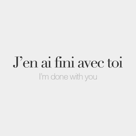 I'm done with you French Words Quotes, Arts Education Quotes, Famous Book Quotes, French Stuff, French Flashcards, Basic French Words, French Language Lessons, French Learning, Latin Word