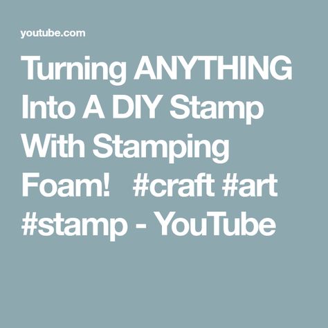 Turning ANYTHING Into A DIY Stamp With Stamping Foam!🤯 #craft #art #stamp - YouTube Diy Foam Stamps, Stamping Foam, Foam Stamps, Stamp Tutorial, Handmade Stamps, Diy Stamp, Craft Art, Foam Crafts, Simon Says Stamp