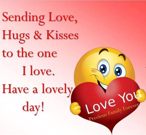 Sending love, hugs and kisses to the one I love. Have a lovely day! love quotes quotes morning good morning good morning image quotes good morning quotes for loved ones Love You Have A Great Day Quotes, Morning Kisses Quotes, Have A Lovely Day Images, Monday Morning Love Quotes For Him, Have A Great Day My Love, Have A Beautiful Day My Love, Have A Nice Day My Love, Good Morning I Love You Images For Her, Have A Good Day My Love