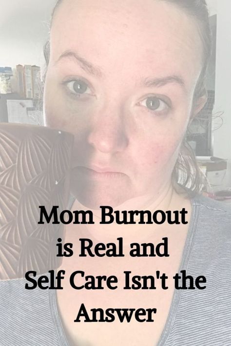 Mom Burnout is Real, and Self Care Isn’t the Answer #momburnout #selfcare #parenting #selfcaretips #momlife Exhausted Single Mom, Special Needs Mom Burnout Quotes, Stay At Home Mom Burnout Quotes, Single Mom Burnout, Mom Burn Out Quotes, Self Care Mom Quotes, Sahm Burnout, Burnt Out Mom Quotes, Parenting Burnout