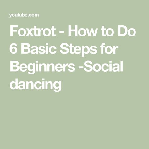 Foxtrot - How to Do 6 Basic Steps for Beginners -Social dancing Foxtrot Dance, Steps Dance, Latin Ballroom, Foxtrot, Dance Steps, How To Plan